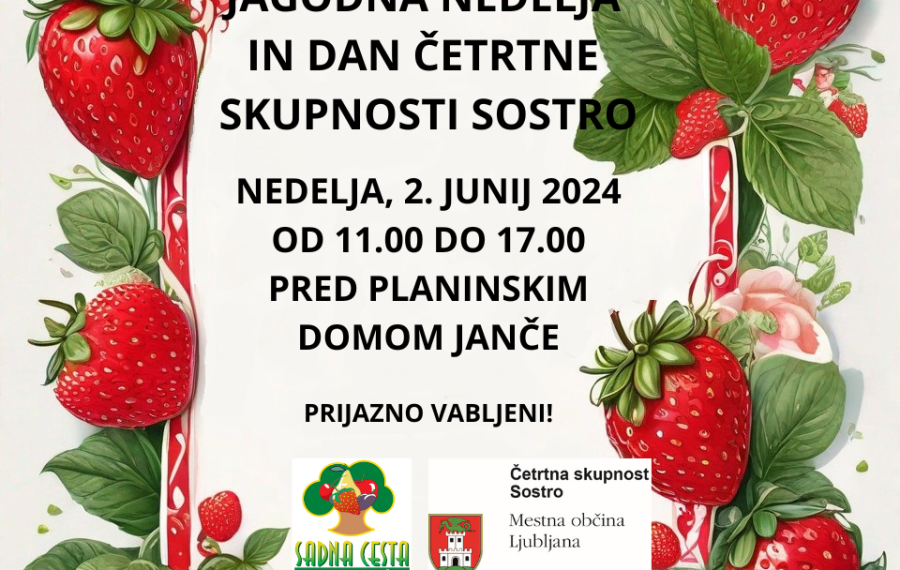 JAGODNA NEDELJA IN DAN CETRTNE SKUPOSTI SOSTRO