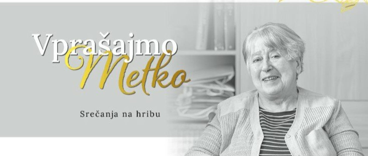 Sledi preteklosti Vprasajmo Metko splet 67c81a562f44d